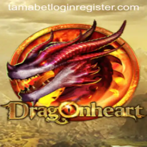 DragonHeart: An Adventure Awaits with Tamabet Login Register
