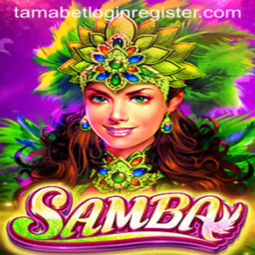 Exploring the Vibrant World of Samba: The Ultimate Game Experience with Tamabet Login Register