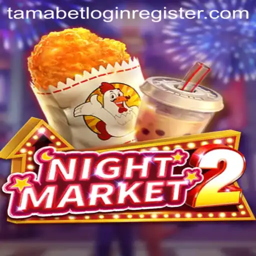 Exploring NightMarket2: An Immersive Gaming Experience with Tamabet Features